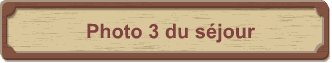 Photo 3 du sjour